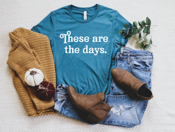 PREORDER These Are The Days [Deep Teal Crewneck - Distressed Print]