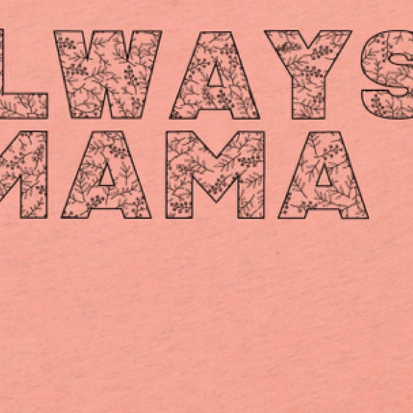 PREORDER Always Mama~ earthy [Sunset Crewneck]